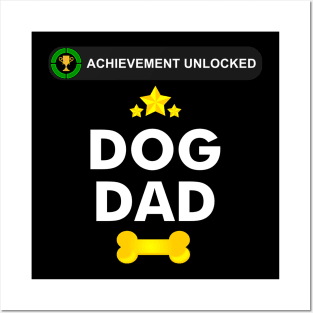 Achievement Unlocked- Became a Dog dad Posters and Art